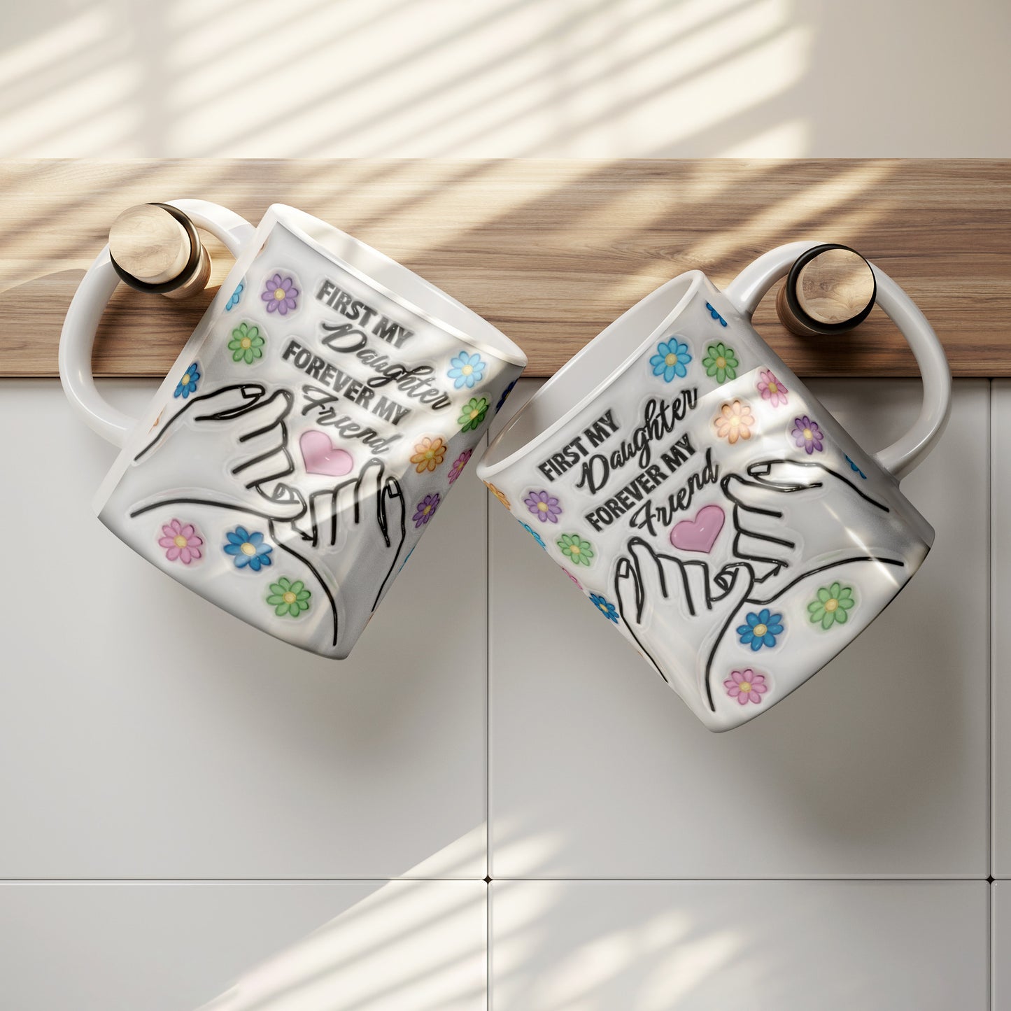 First My Daughter Forever My Friend Mug