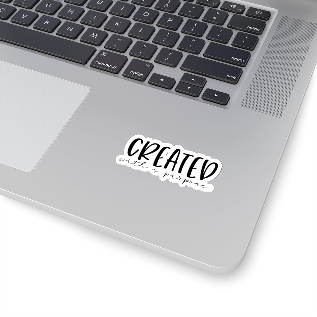 Created with a purpose Kiss-Cut Stickers