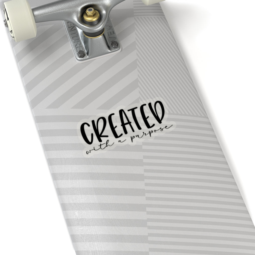 Created with a purpose Kiss-Cut Stickers