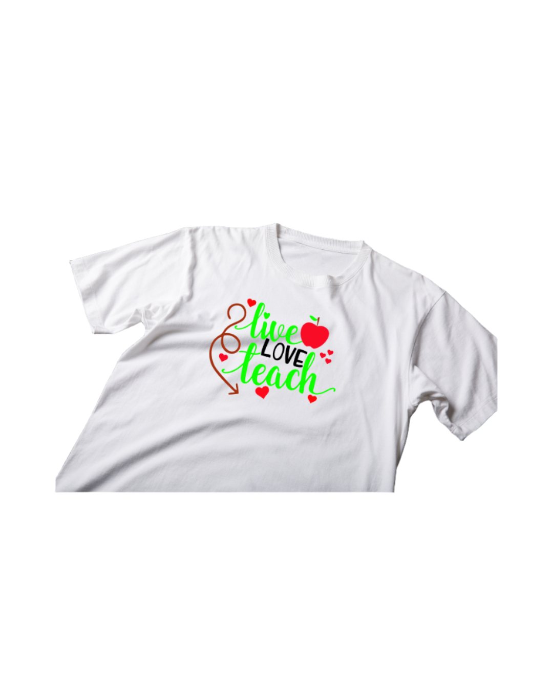 Live, Love, Teach T-shirt