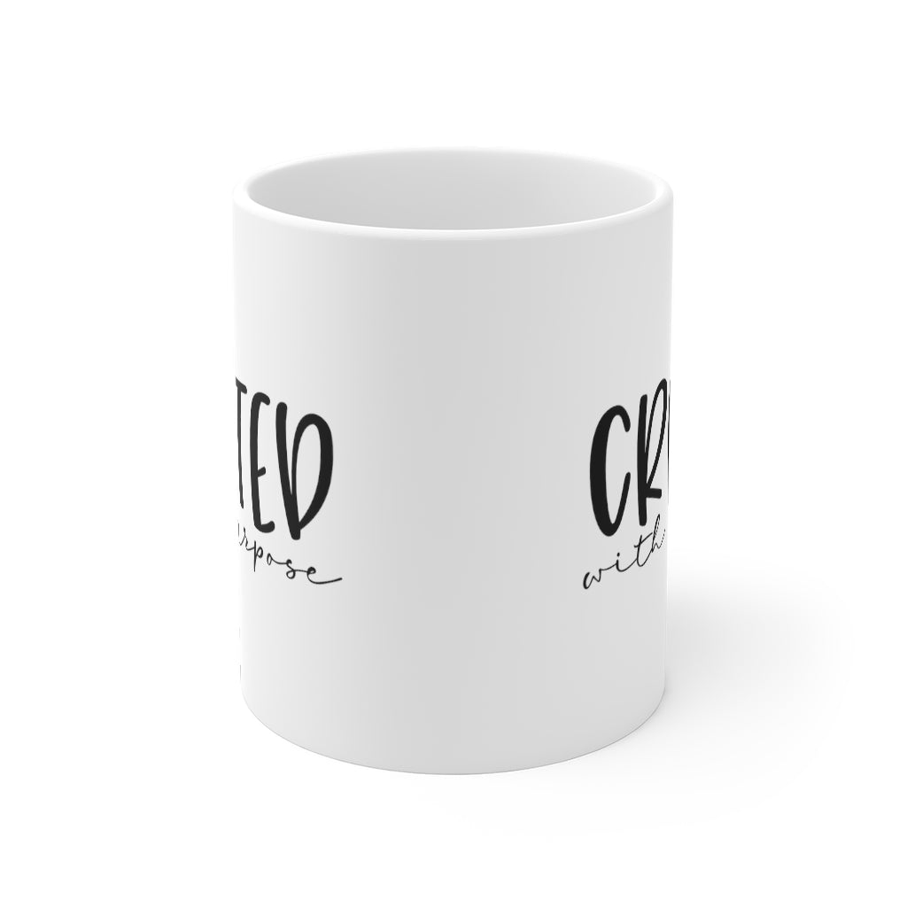 Created with a purpose Mug 11oz