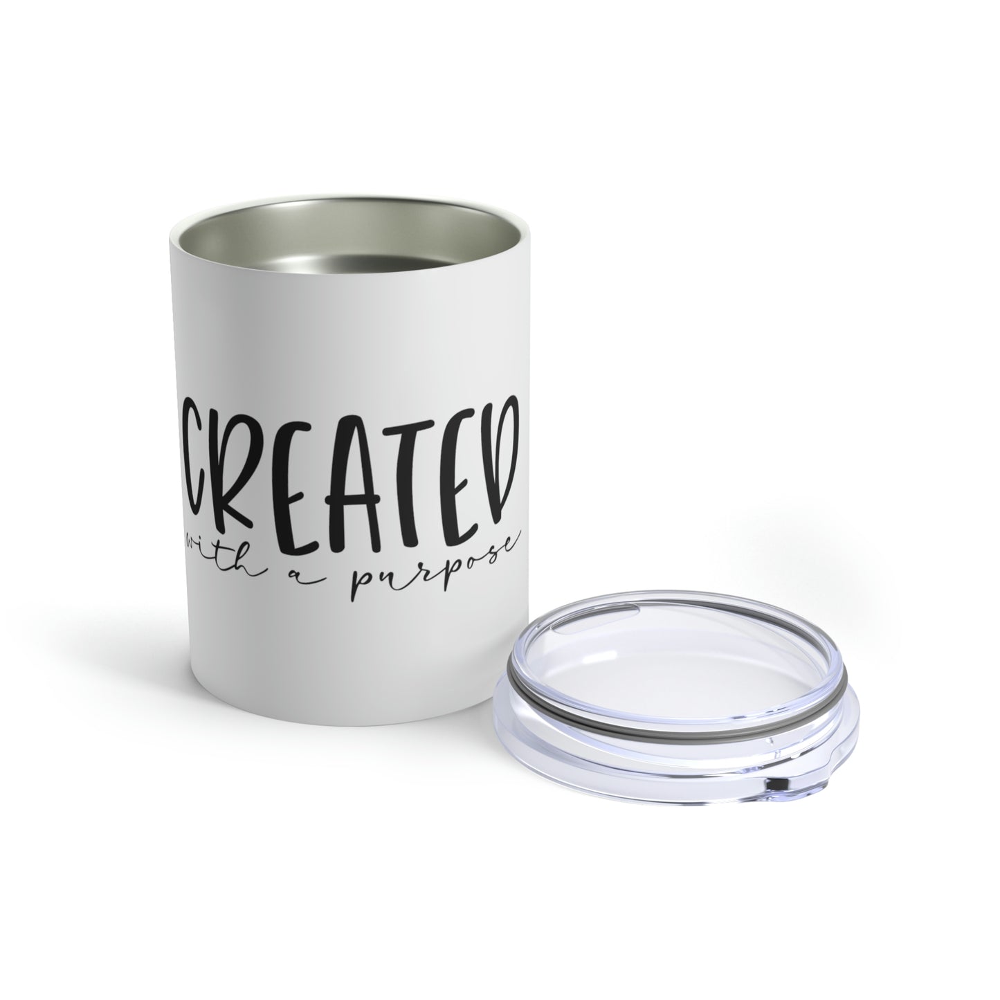 Created with a purpose Tumbler 10oz
